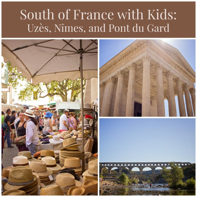 south-of-france-with-kids-uzes-nimes-and-pont-du-gard-1