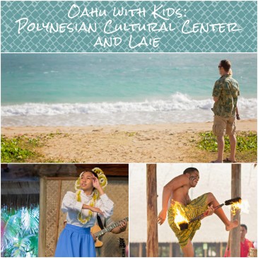 Oahu with Kids polynesian cultural center