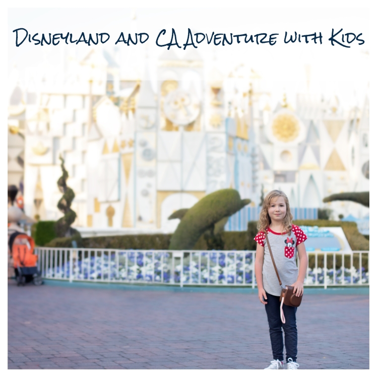 Disneyland and CA Adventure with Kids